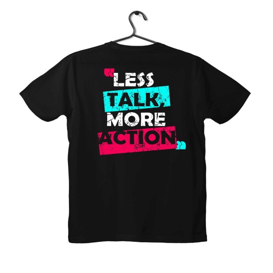 T-shirt Unisex Black Με Σχέδιο Less Talk More Action